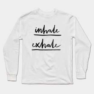 Inhale Exhale Long Sleeve T-Shirt